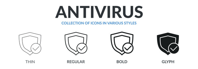 Collection of ANTIVIRUS icons in variety of styles. Designed in thin line, regular line, bold line, and glyph.