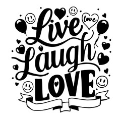 Cute lettering "Live laugh love"