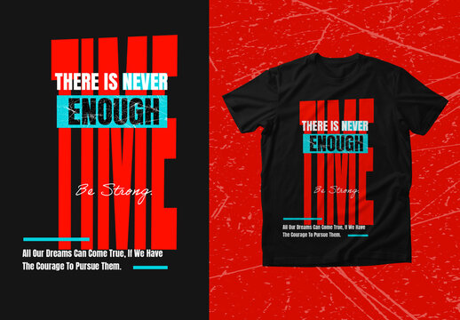Typography Based Inspirational Graphic T Shirt Design
