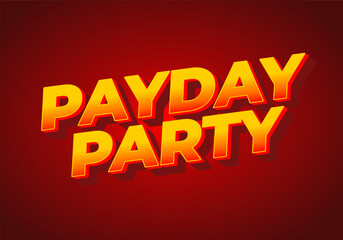 Payday party. Text effect for social media ads in 3D style