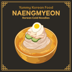 Yummy Korean Food illustration vector, Naengmyeon, Korean Cold Noodles