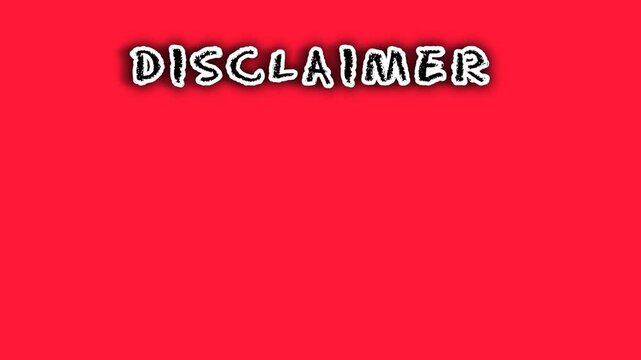 disclaimer text animation, red text on white background, clean minimal backdrop, bold disclaimer typography, animated warning text, legal notice animation, simple white canvas background, attention