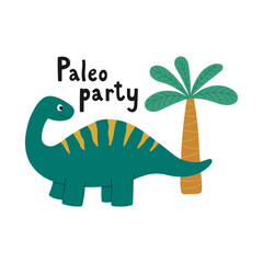 Cute dinosaur character and hand drawn text Paleo Party. Design element for print, greeting card, invitation, book