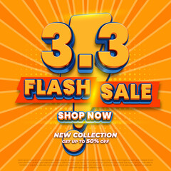 3.3 flash sale shop now new collection get up to 50% off 3d editable vector text style effect for sale advertisement