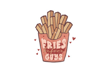 Fries before guys, Retro Valentines Day Sublimation Design