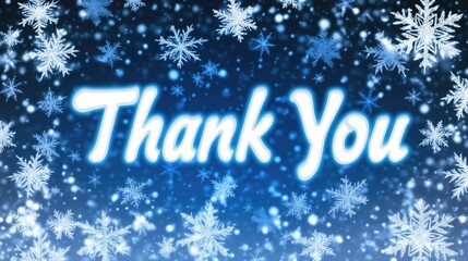 A vibrant thank you message featuring elegant snowflakes on a blue background. This design embodies the spirit of gratitude during the winter season, perfect for Thank You Day