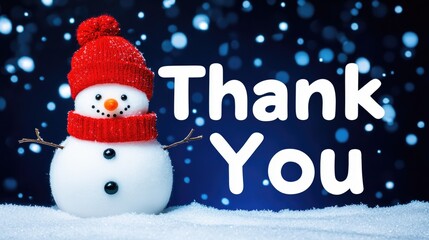 A delightful snowman wearing a bright red hat and scarf stands on a snowy backdrop, conveying a heartfelt thank you message in playful white letters