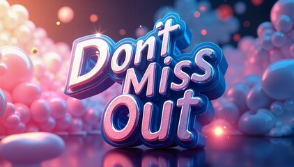 Bold DON'T MISS OUT banner with vibrant 3D design and playful elements, perfect for urgent promotions.