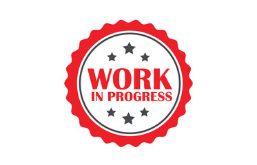 Work in progress stamp . Warning message label.