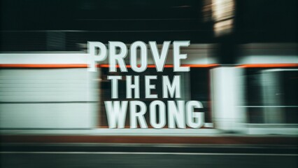 Fototapeta premium Prove them wrong a challenging motivational event in urban streets visual content on determination dynamic environment empowering viewpoint