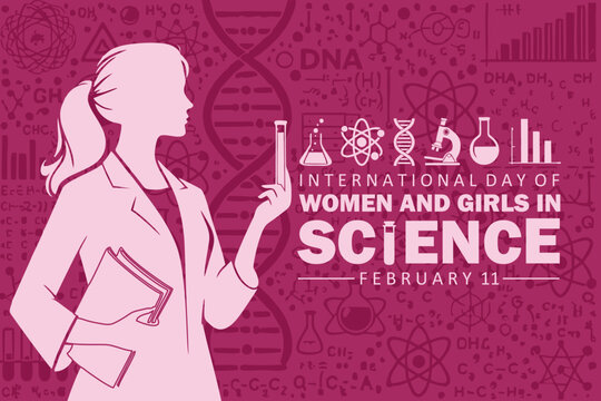 International Day of Women and Girls in Science. Vector Illustration of International Day of Women and Girls in Science. Perfect for poster, banner. 