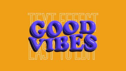 Good vibes text effect 3d inflated