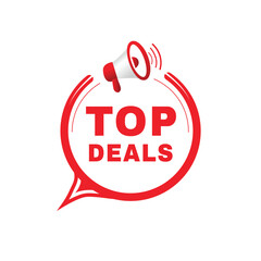 Top deals banner, modern speech bubble icon design with megaphone. word concept vector.