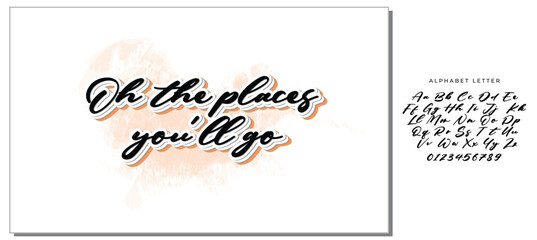 Calligraphy saying for print. Vector Quote. Oh the places you’ll go