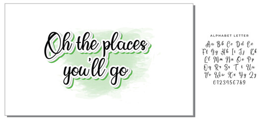 Calligraphy saying for print. Vector Quote. Oh the places you’ll go