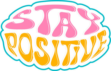 stay positive lettering retro sticker