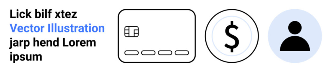 User profile icon, outlined credit card, and dollar sign. Ideal for financial services, online banking, payment solutions, user accounts, identification, e-commerce platforms and digital wallets