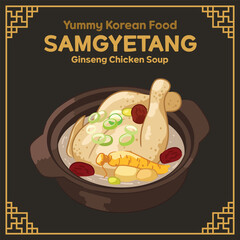 Yummy Korean Food illustration vector, Samgyetang, Ginseng Chicken Soup