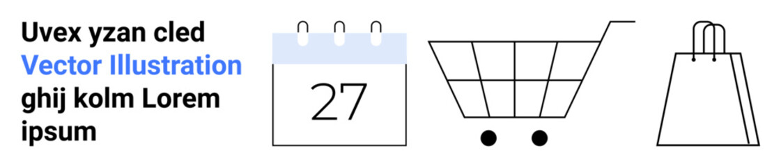 Calendar displaying the 27th, a shopping cart, and a shopping bag. Placeholder text on left. Ideal for ecommerce, online shopping, retail, scheduling reminders sales events minimal design. Landing