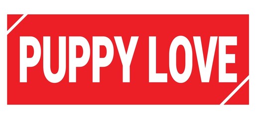 PUPPY LOVE text written on red stamp sign.