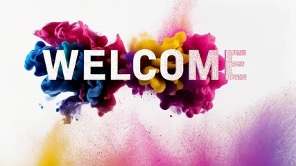welcome text with bright paint splashes