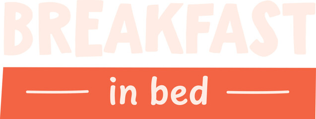 Breakfast In Bed Lettering Banner