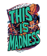 This is Madness /Basketball