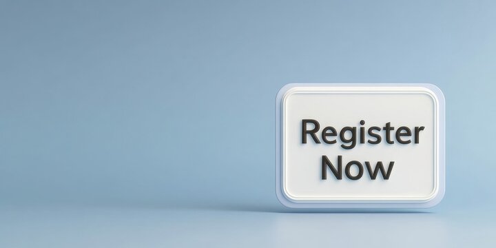 Register Now, Simple White Sign on Light Blue Background