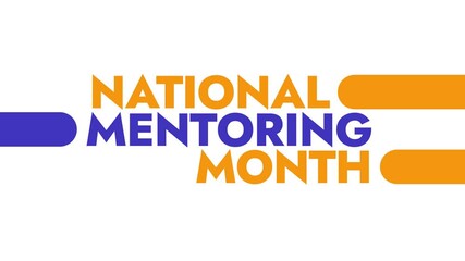 National Mentoring Month colorful motion graphics seamless loopable text animation on white or black background great for wishing and celebrating national mentoring month