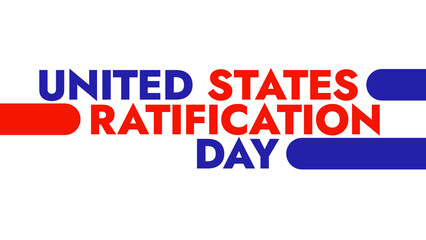 United States Ratification Day colorful text typography on white or black background banner illustration great for wishing and celebrating awareness for Happy US Ratification Day