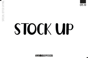 Stock Up Special Offer Typography Text Script Lettering Design