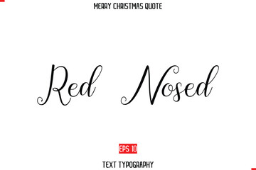 Merry Christmas Saying in Stylish Typography Text Red Nosed