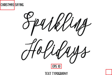 Christmas Holidays Text Saying Typography Sparkling Holidays.