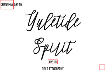 Christmas Holidays Text Saying Typography Yuletide Spirit