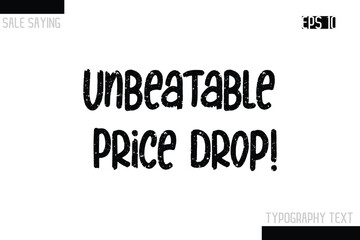 Sale Typography Text Script Lettering Design Unbeatable Price Drop!