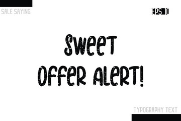 Fototapeta premium Sale Typography Text Script Lettering Design Sweet Offer Alert!