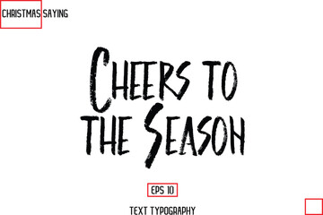 Cursive Typography Text Of Christmas Holiday Phrase Cheers to the Season