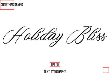Cursive Typography Text Of Christmas Holiday Phrase Holiday Bliss