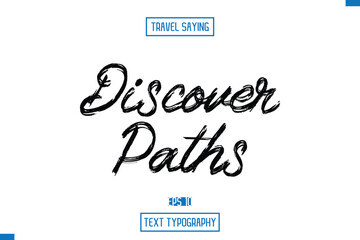 Travel Quote Typography Text Script  Discover Paths