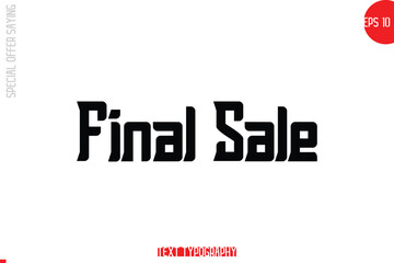 Final Sale. Special Offer Text Banner Design Typography Template