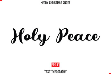 Merry Christmas Saying in Stylish Typography Text Holy Peace