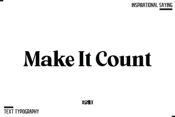 Make It Count Typography On White Background