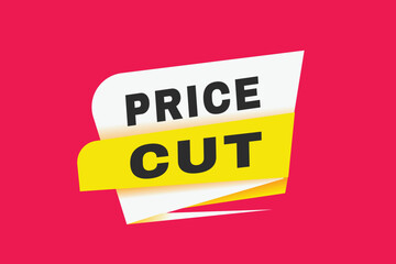 Price cut banner modern sign Vector label design template. Web element or tag.