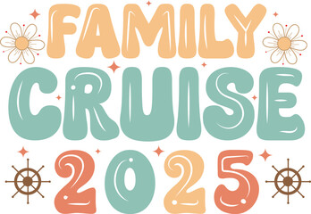 Retro Family Cruise Trip 2025 T shirt Design, Family cruise 2025, Cruise squad 2025, in my cruise era