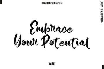 Motivational Quote Text Cursive Typography Embrace Your Potential