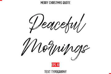 Modern Stylish Typography Text Of Merry Christmas Saying Peaceful Mornings