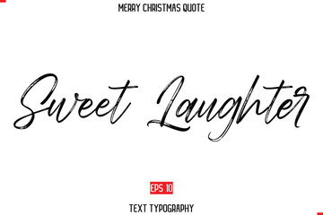 Modern Stylish Typography Text Of Merry Christmas Saying Sweet Laughter.