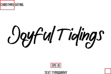 Obraz premium Cursive Typography Text Of Christmas Holiday Phrase Joyful Tidings