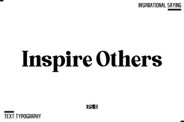 Inspire Others Typography On White Background