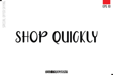 Shop Quickly Typography Lettering Special Offer Design For Advertising